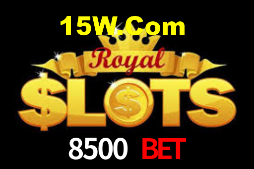 8500 Bet