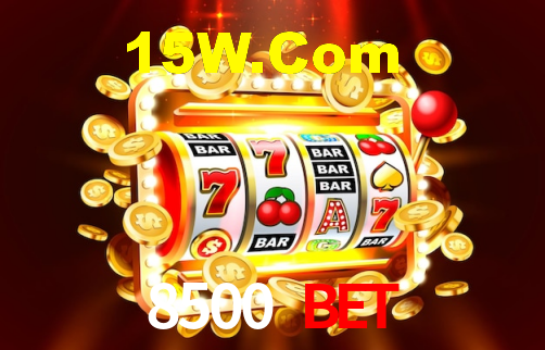 8500 Bet