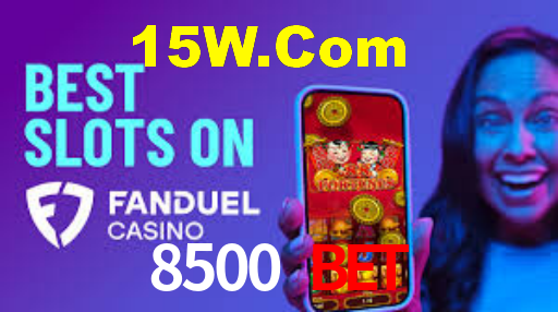 8500 Bet
